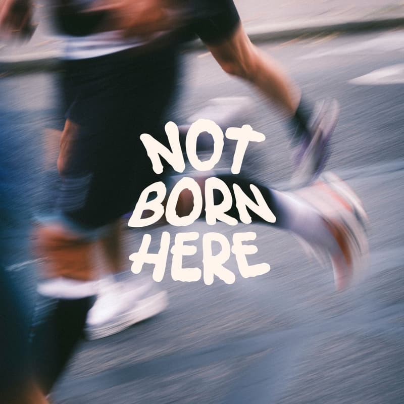Cover Image for NOT BORN HERE RUNNING CLUB