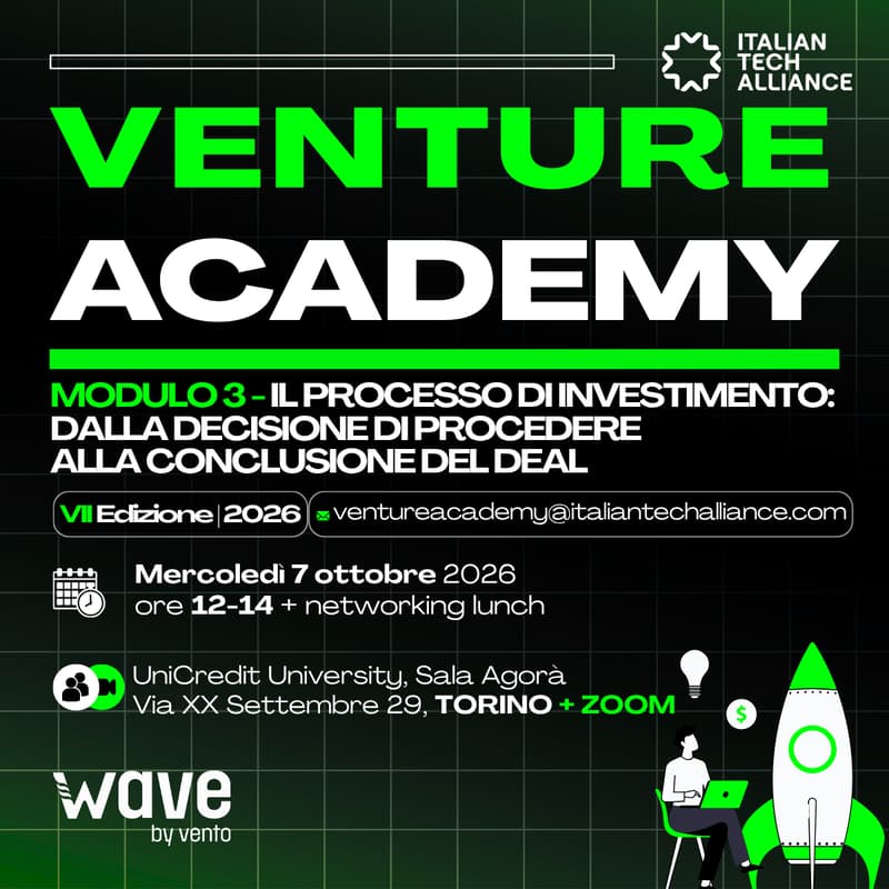 Cover Image for MODULO 3 - [IN PRESENZA - TORINO] Il processo di investimento: dalla decisione di procedere alla conclusione del deal | Venture Academy 2026