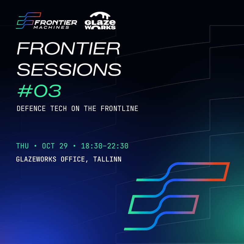 Cover Image for Frontier Machines Sessions #03 - Defence Tech on the Frontline