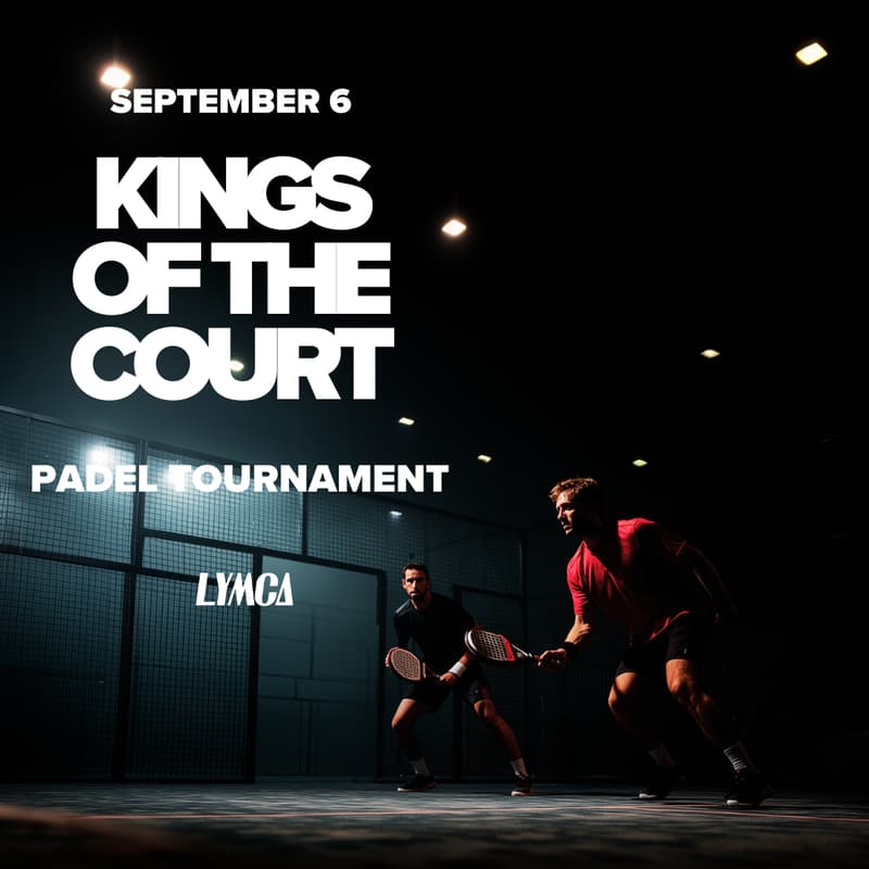 Cover Image for KINGS OF THE COURT 👑 Men's Padel Tournament