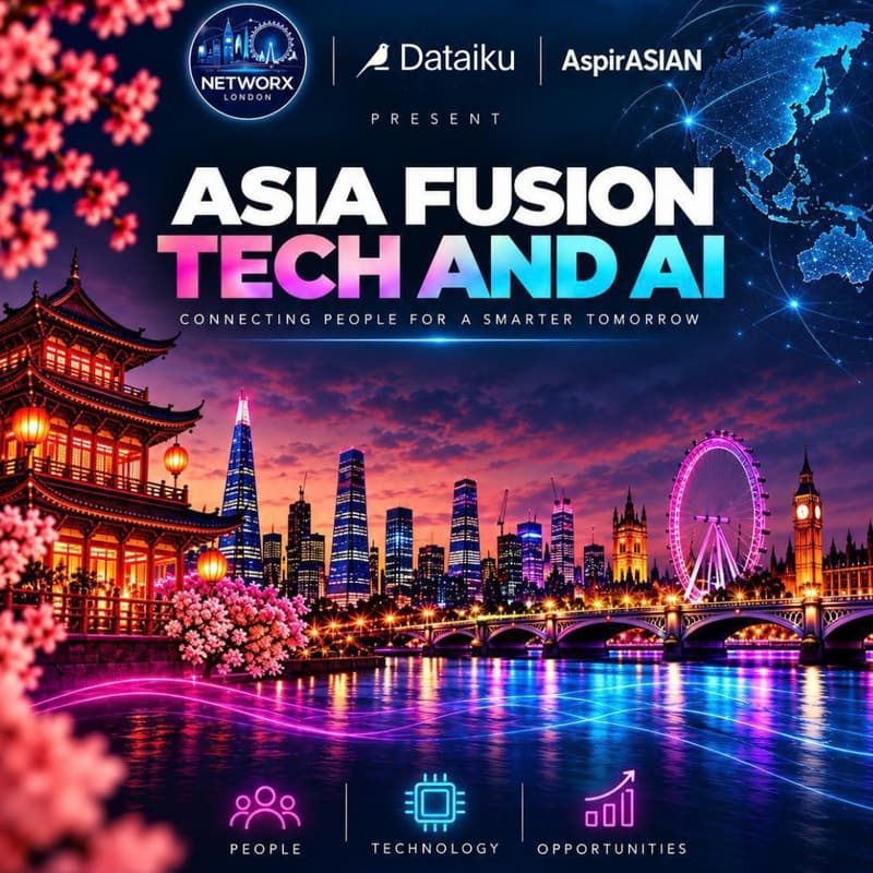 Cover Image for Asia Fusion: Tech, AI & Culture | Networx London x AspirASIAN (Dataiku)