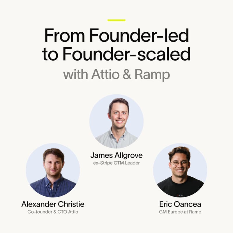 Cover Image for From Founder-Led to Founder-Scaled | An evening with Attio & Ramp