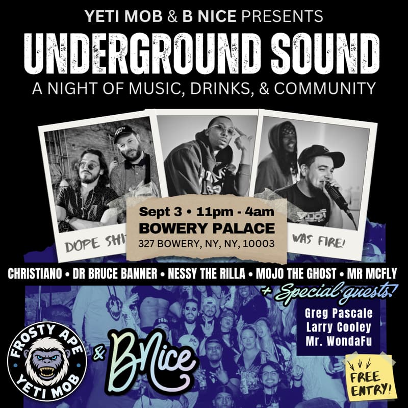 Cover Image for UNDERGROUND SOUND 🎶 🎙️ 🎶 presented by Yeti MOB & B Nice