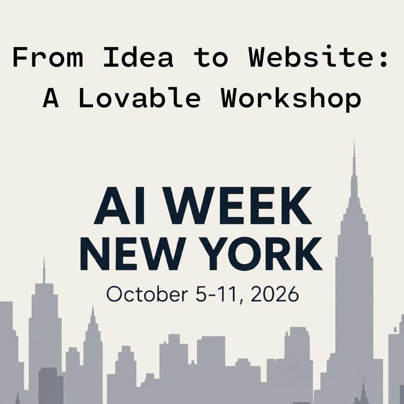 Cover Image for From Idea to Website: A Lovable Workshop - #AIWeekNY