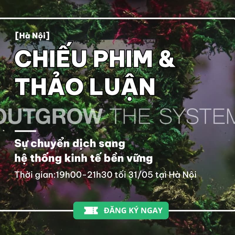 Cover Image for [Hà Nội] CHIẾU PHIM VÀ THẢO LUẬN - OUTGROW THE SYSTEM