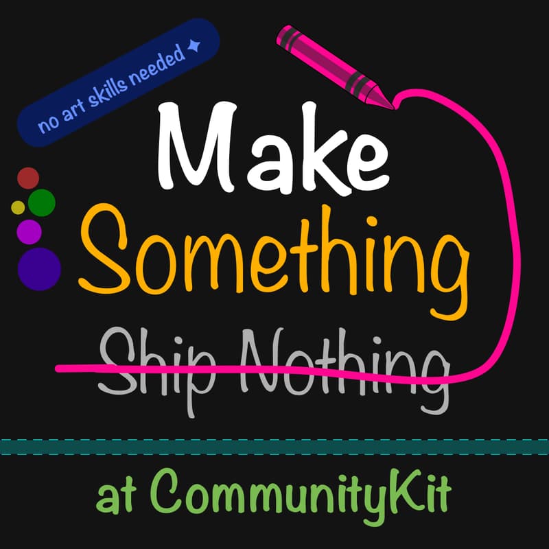 Cover Image for Make Something, Ship Nothing