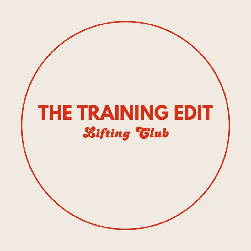 Cover Image for The Training Edit Lifting Club 8/13