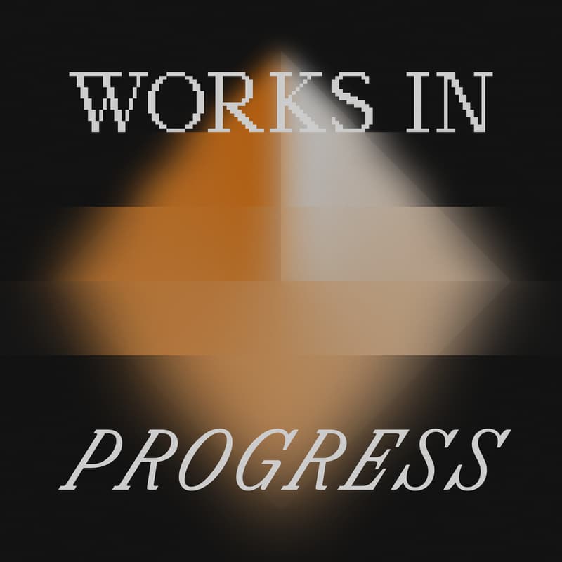 Cover Image for Works in Progress — #2