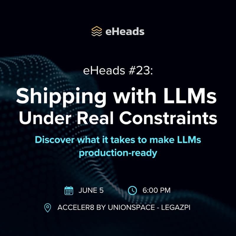 Cover Image for eHeads 23: Shipping with LLMs Under Real Constraints
