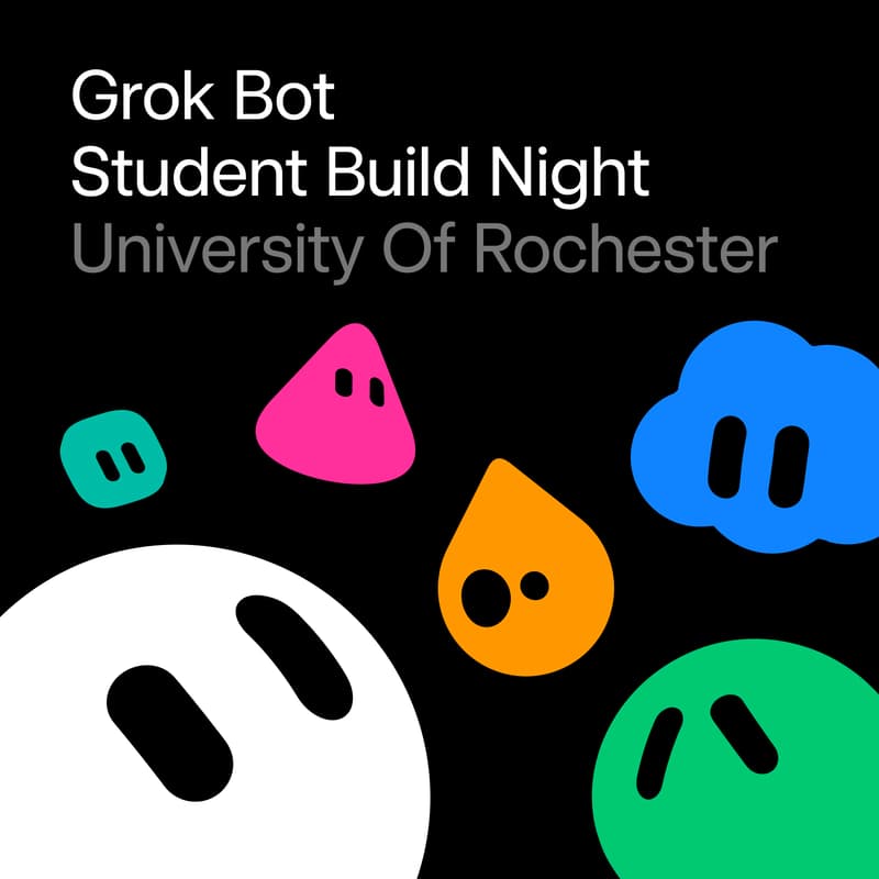 Cover Image for Grok Bot Student Build Night @ University of Rochester
