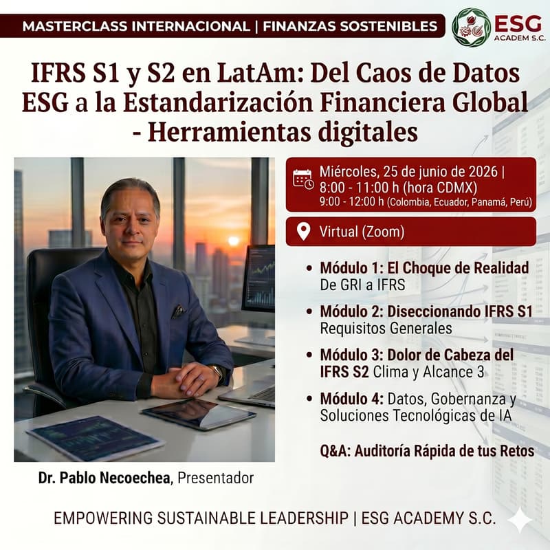 Cover Image for Masterclass: IFRS S1 y S2 en LatAm: Del Caos de Datos ESG a la Estandarización Financiera Global - Herramientas digitales