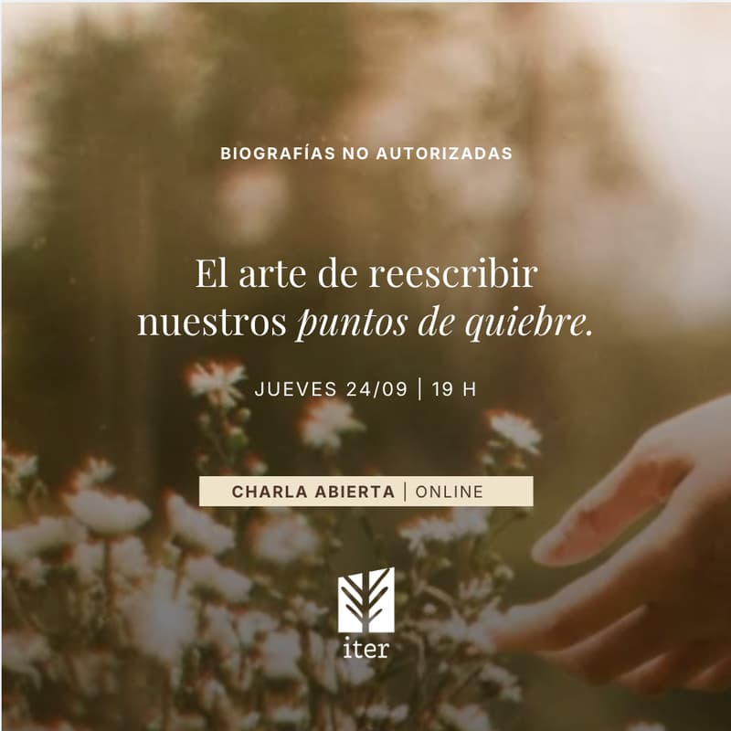 Cover Image for Charla gratuita | Biografías no autorizadas: El arte de reescribir nuestros puntos de quiebre.