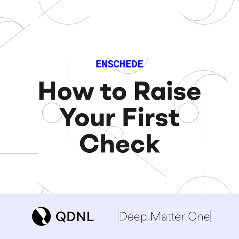 Cover Image for How to Raise Your First Check | Deep Matter One, powered by GSV