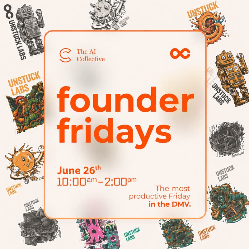 Cover Image for Founder Fridays: The AI Collective x Unstuck Labs