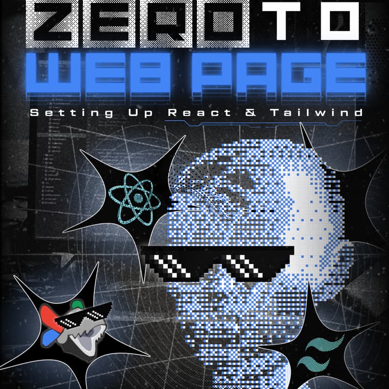 Cover Image for Zero to Webpage: Setting Up React & Tailwindcss