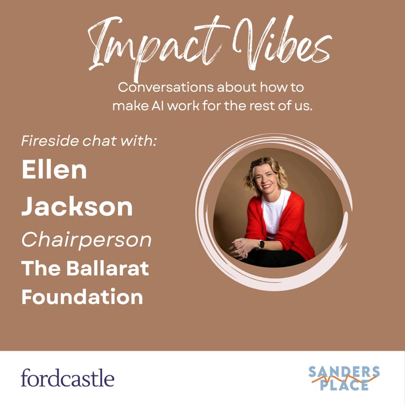 Cover Image for Impact Vibes 02: Fireside Chat with Ellen Jackson, Chair, Ballarat Foundation