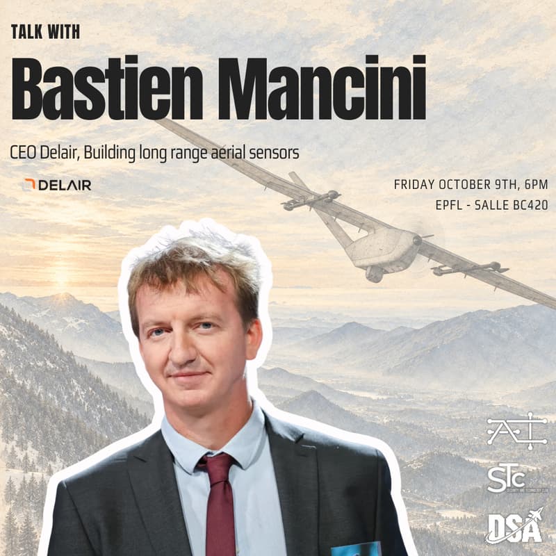 Poster: Talk with Bastien Mancini, CEO Delair, Friday October 9th, 6pm, EPFL salle BC420