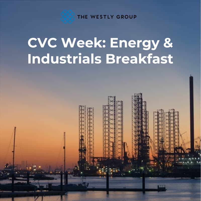 Cover Image for CVC Week: Energy & Industrials Breakfast with The Westly Group