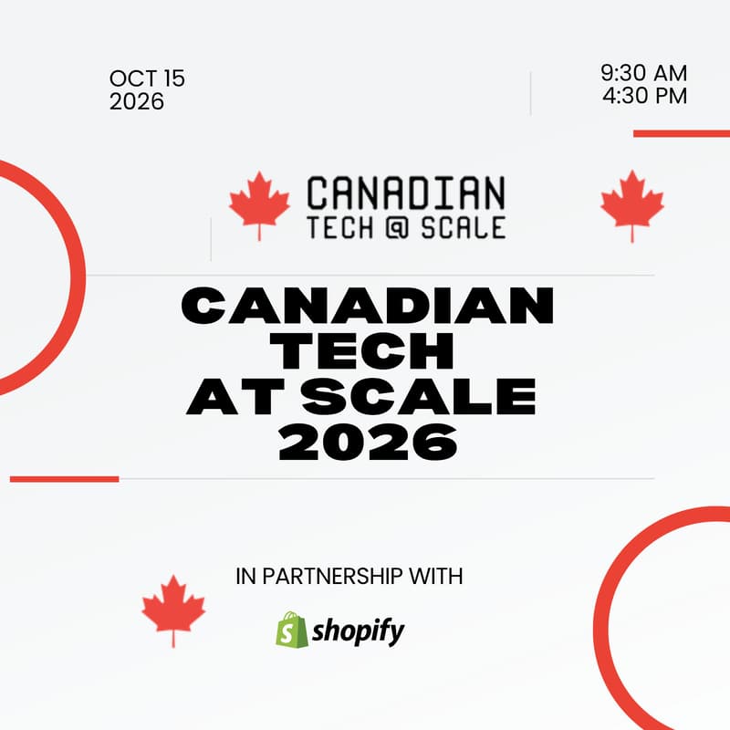 Cover Image for Canadian Tech at Scale 2026