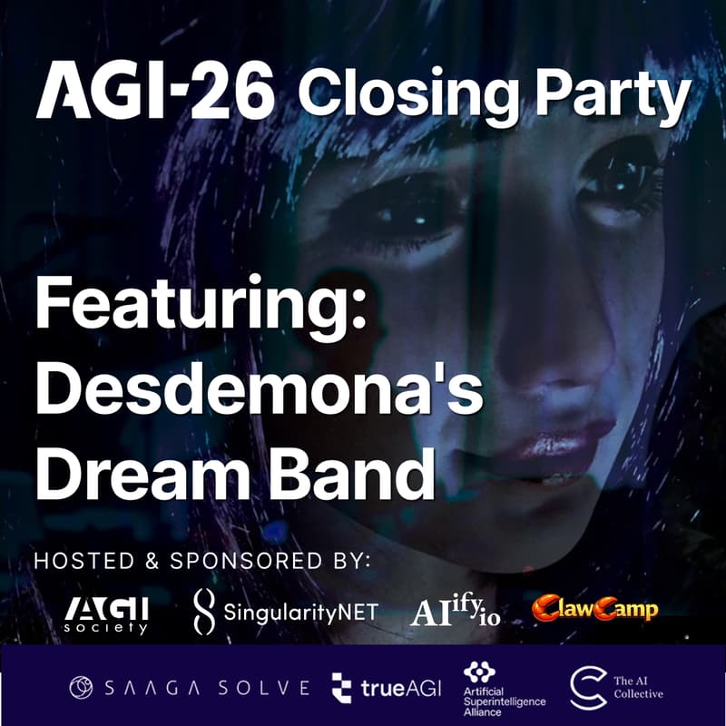 Cover Image for AGI-26 Conf. Closing Party: Featuring Desdemona's Dream Band (Hosted by SingularityNET.io, AGI Society, ClawCamp.org & Aiify.io)