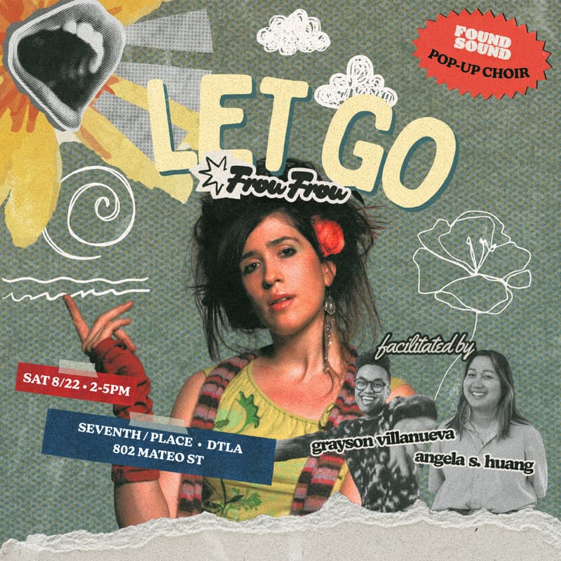 Cover Image for Let Go (Frou Frou) • Found Sound LA 🌱 Pop-Up Choir