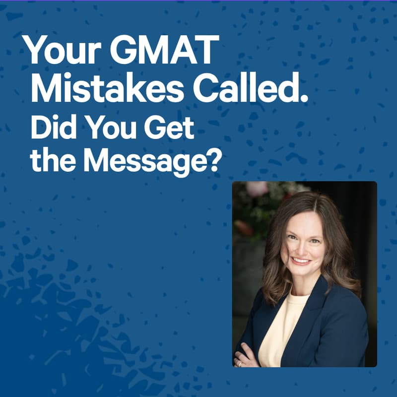 Cover Image for Your GMAT Mistakes Called. Did You Get the Message?