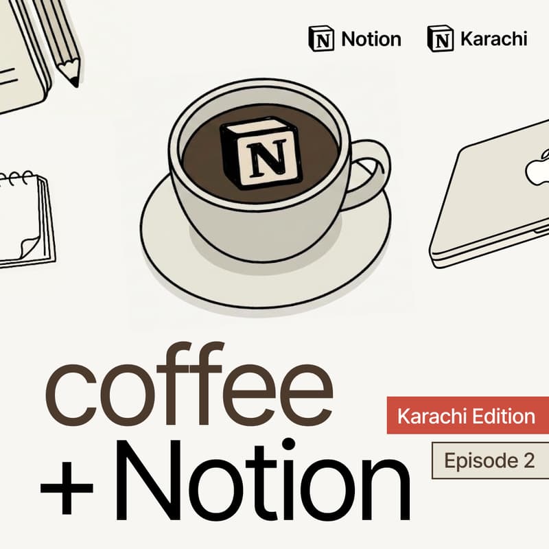 Cover Image for Coffee + Notion: Karachi Edition