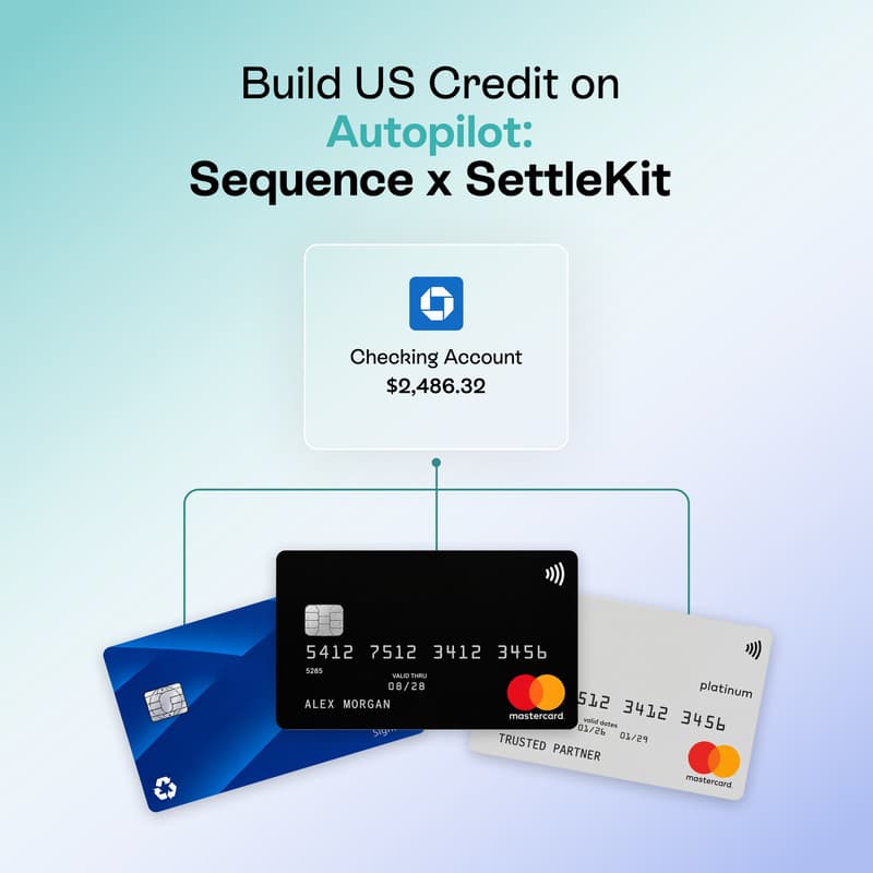 Cover Image for Build US Credit on Autopilot: Sequence x SettleKit