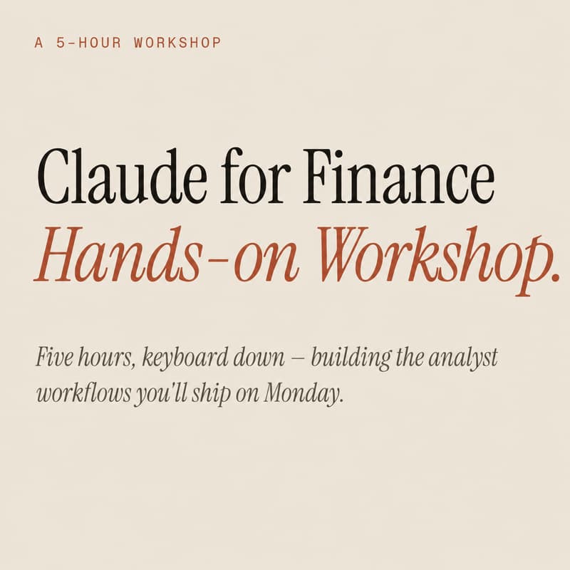 Cover Image for Claude for Finance: 5-Hour Hands-On Workshop