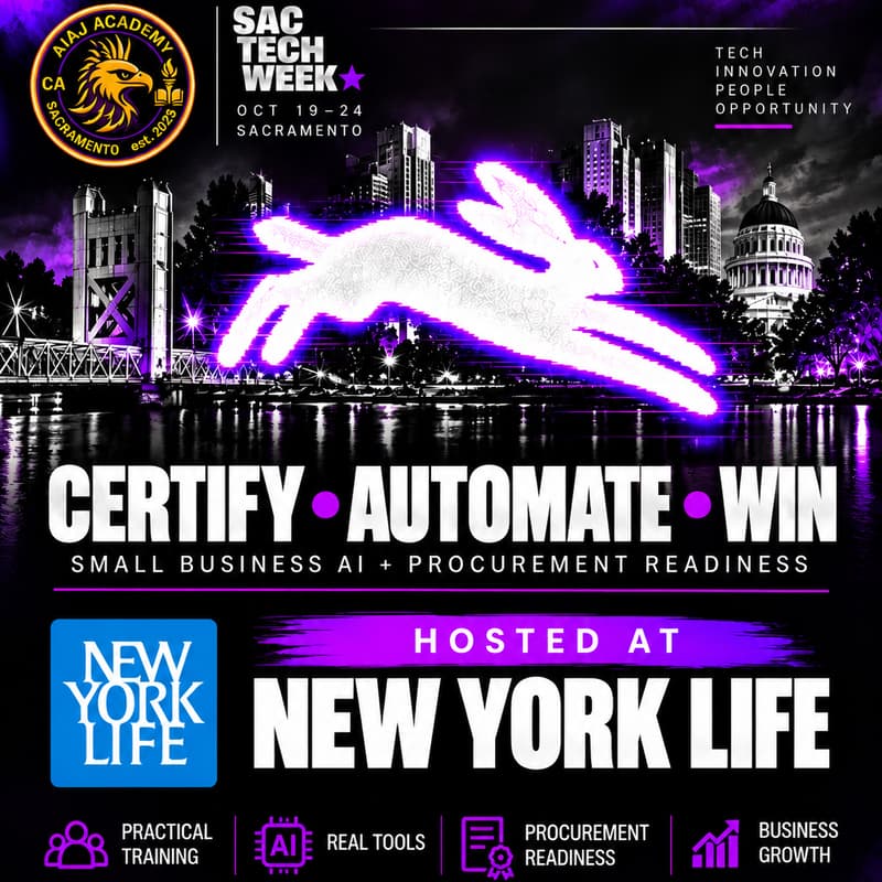 Cover Image for CERTIFY • AUTOMATE • WIN AI + Small Business + Future Workforce Readiness | Sac Tech Week
