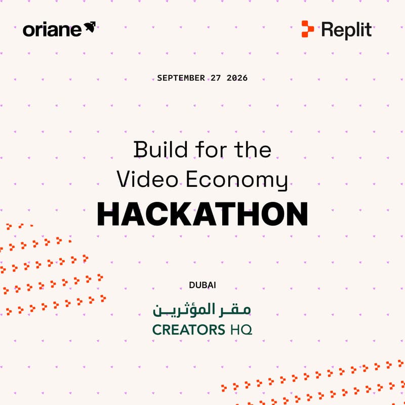 Cover Image for Oriane x Replit x Creators HQ: Build for the Video Economy — Dubai Hackathon