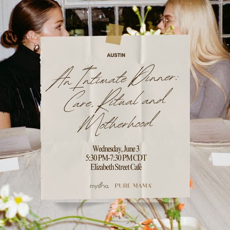 Cover Image for Mysha x Pure Mama | An Intimate Dinner | Care, Ritual and Motherhood