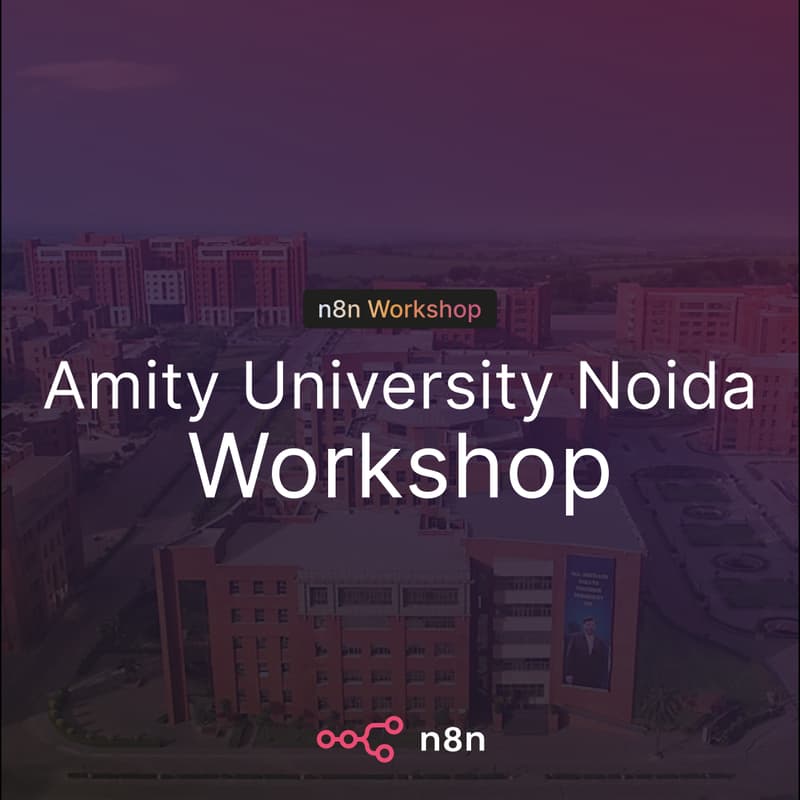 Cover Image for n8n Workshop Amity University Noida