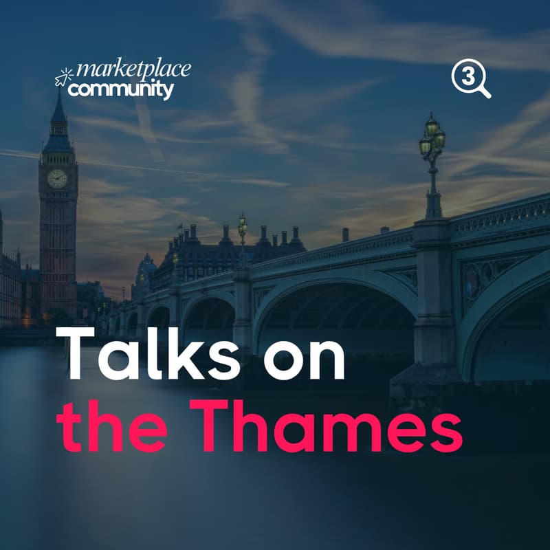 Cover Image for Marketplace leaders community: Talks on the Thames
