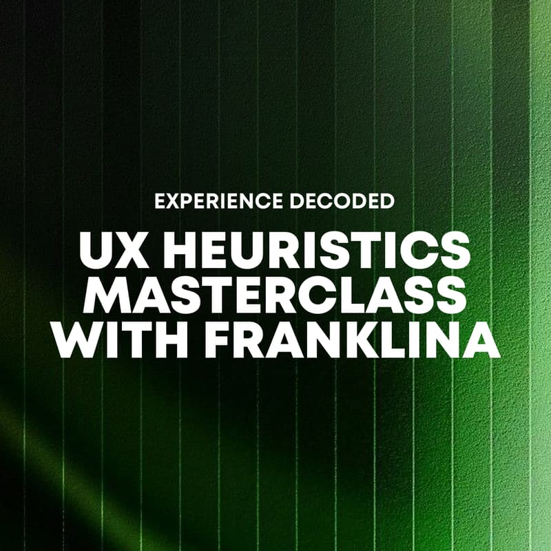 Cover Image for Experience Decoded - A masterclass in UX heuristics with Franklina Amoah