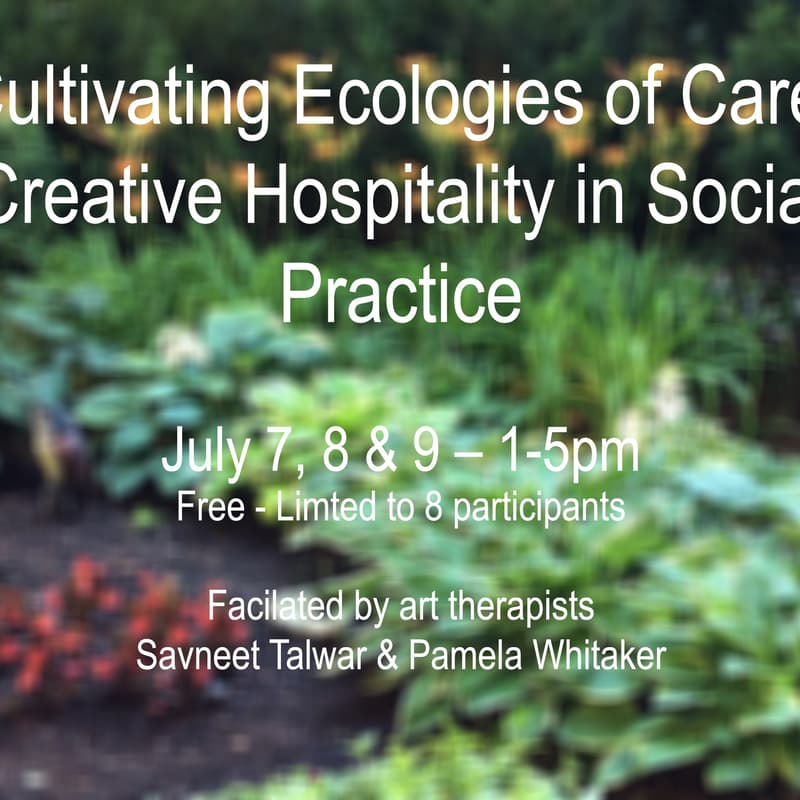 Cover Image for Cultivating Ecologies of Care: Creative Hospitality in Social Practice.