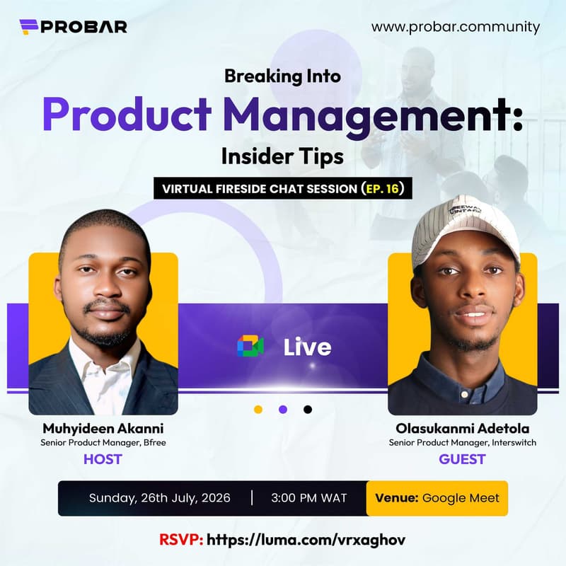Cover Image for ProBar Fireside Chat Episode 16 - Breaking Into Product Management: Insider Tips
