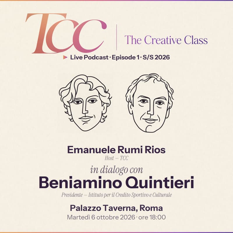 Cover Image for The Creative Class · Episodio 1 · Beniamino Quintieri a Palazzo Taverna
