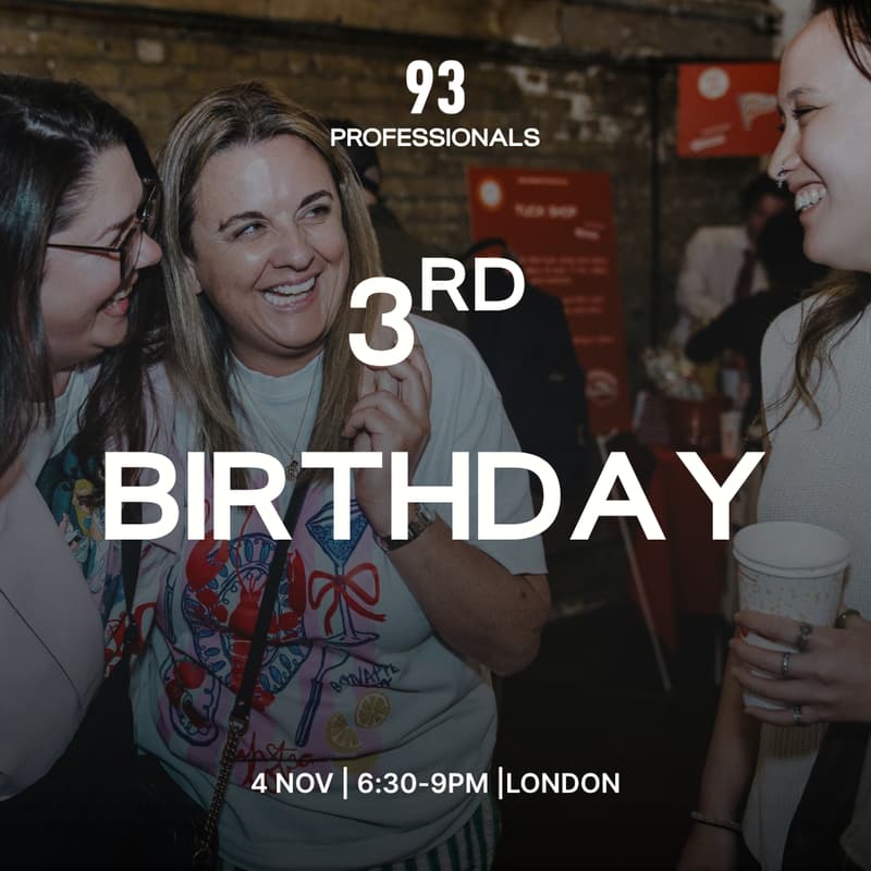Cover Image for 93 Professionals 3rd Birthday Reception (London)