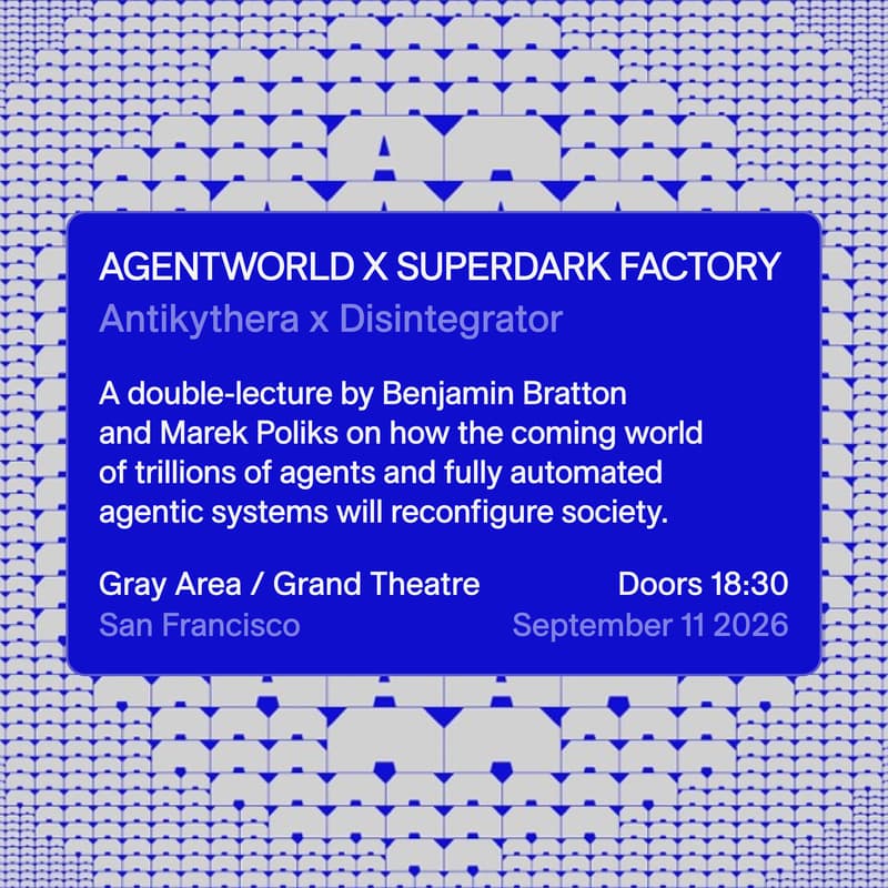 Cover Image for Agentworld x Superdark Factory Antikythera x Disintegrator