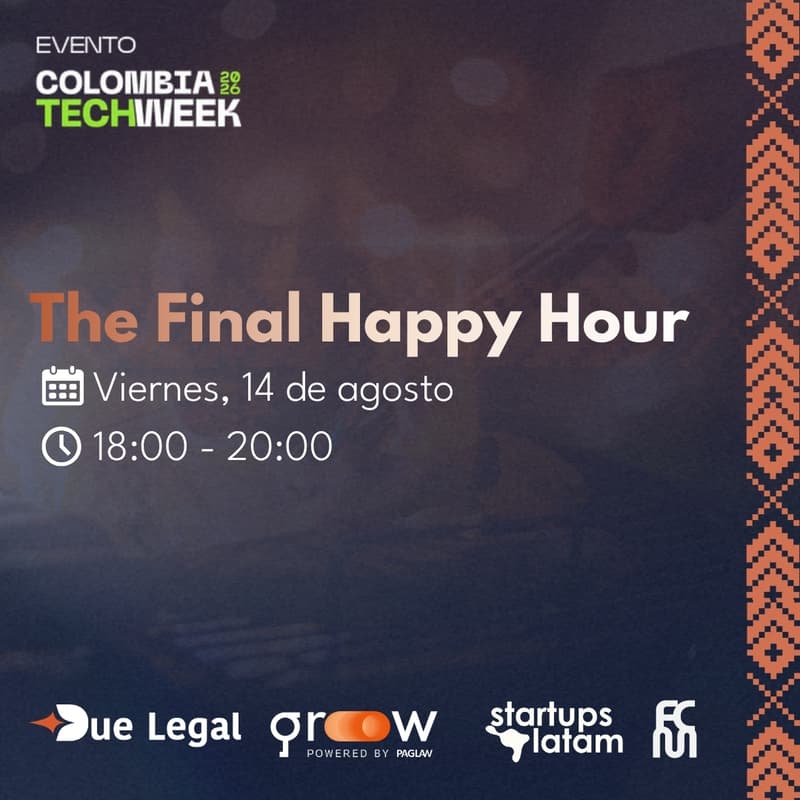 Cover Image for The Final Happy Hour by FCM, DUE LEGAL, GROW, KLU & STARTUPS LATAM