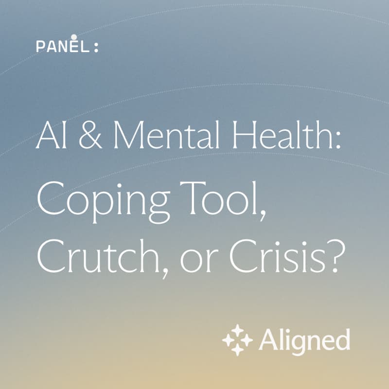 Cover Image for Panel: AI & Mental Health – Coping Tool, Crutch, or Crisis?