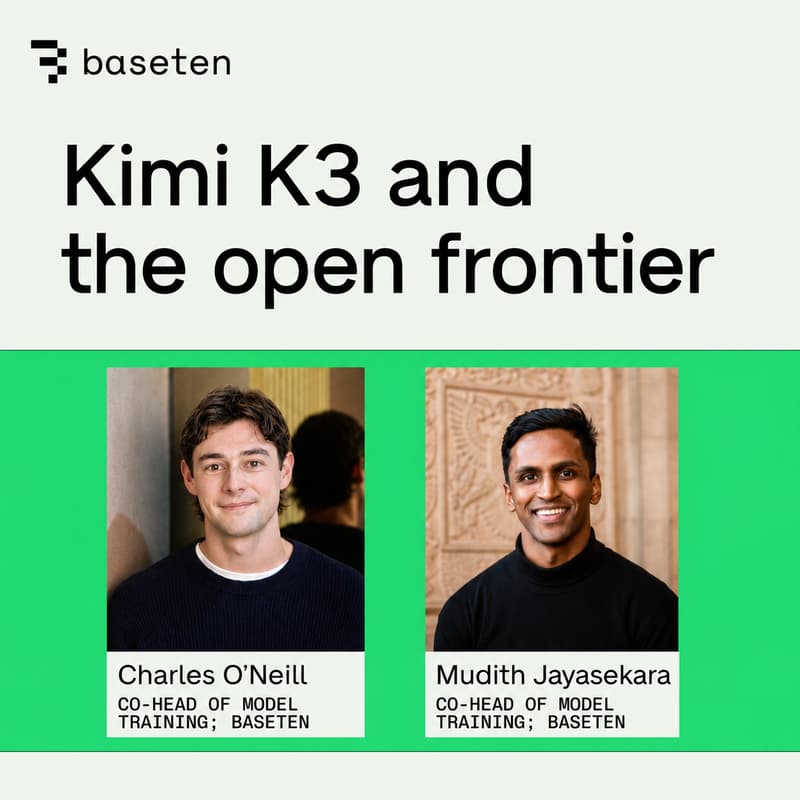 Cover Image for Kimi K3 and the open frontier | AMA with Baseten's Co-heads of training