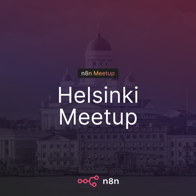 Cover Image for n8n Helsinki Meetup: Learn, Build & Connect