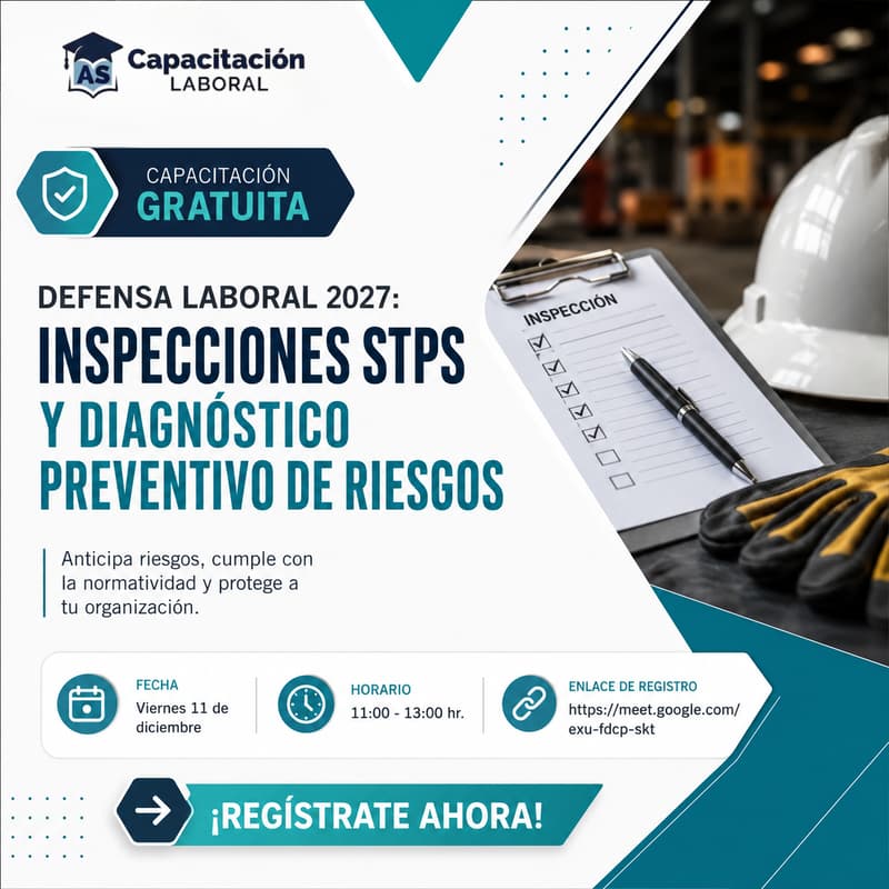 Cover Image for Defensa Laboral 2027: Inspecciones STPS y Diagnóstico Preventivo de Riesgos