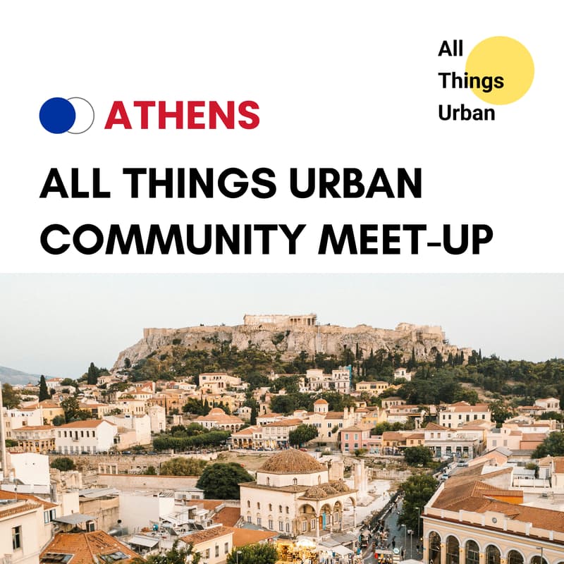 Cover Image for All Things Urban - Meetup for Athens Urbanists