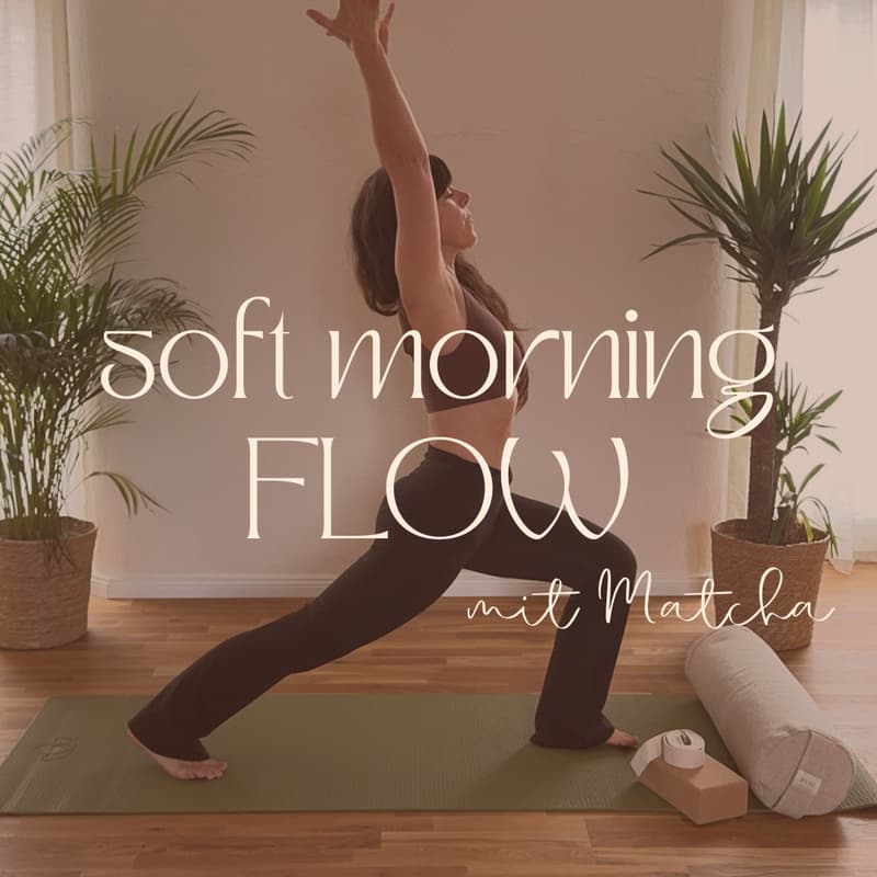 Cover Image for SOFT MORNING FLOW & Matcha 🍵🧘🏻♀️