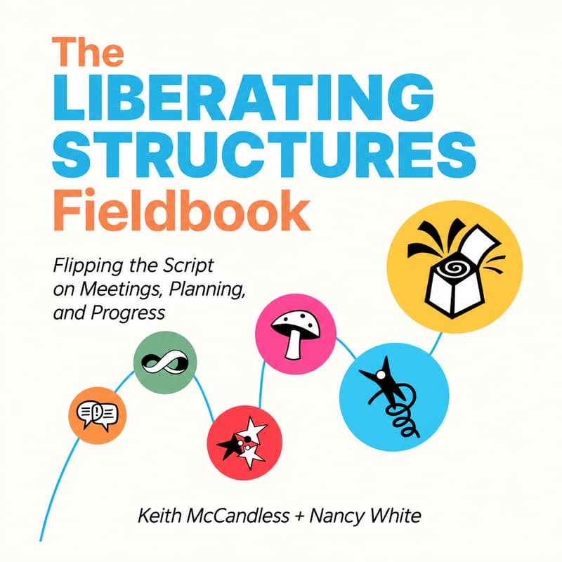 Cover Image for Liberating Structures Italia - Fieldbook meetup con Keith McCandless