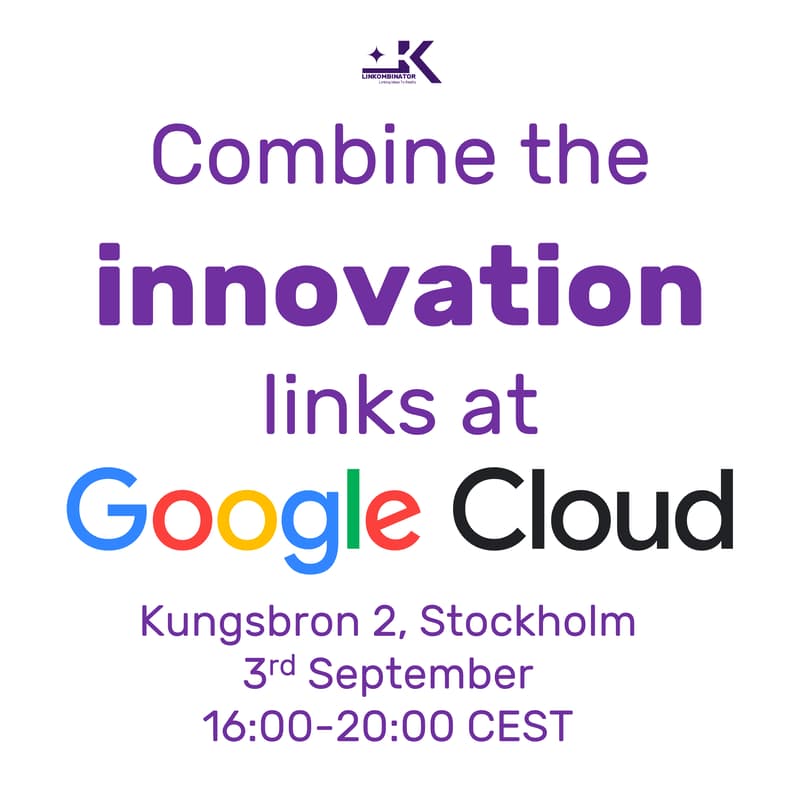Cover Image for Combine the Innovation Links at Google Cloud in Stockholm