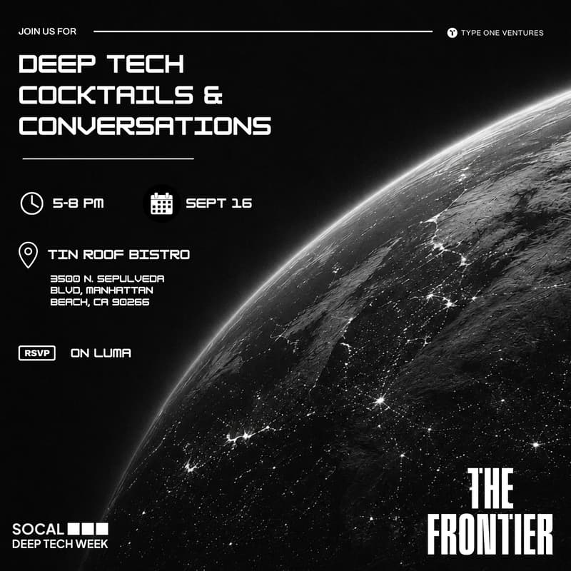 Cover Image for SoCal Deep Tech Week x Frontier Cocktails & Conversations with Type One Ventures